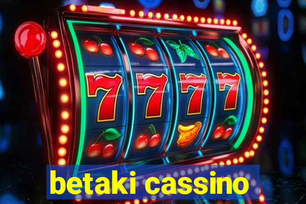 betaki cassino